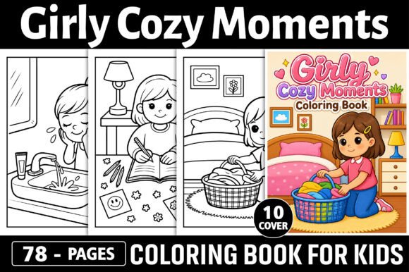 Adult - Girly Cozy Moments Coloring Book: A Creative Escape for All Ages