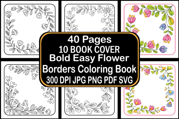 Bold Easy Flower Borders Coloring Book