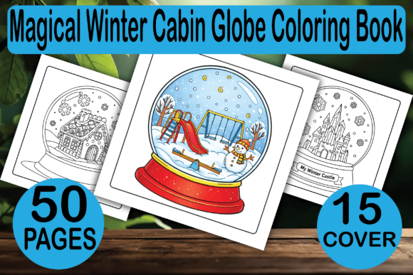 Magical Winter Cabin Globe Coloring Book: A Creative Solution for Artists and Sellers